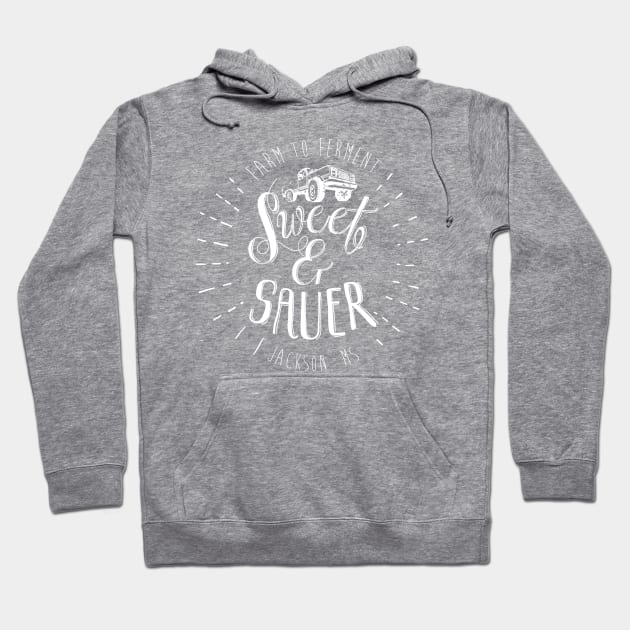 Sweet & Sauer Ferments Hoodie by sweetandsauer